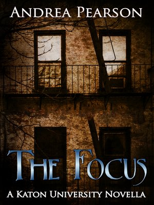 cover image of The Focus, a Katon University Novella